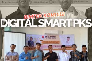 Bimtek KOMDIGI PKS Musi Rawas: “Digital Smart PKS — Membangun Citra dan Gerakan Melalui Media Sosial”
